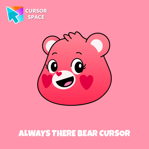 Always There Bear cursor arrow cursor